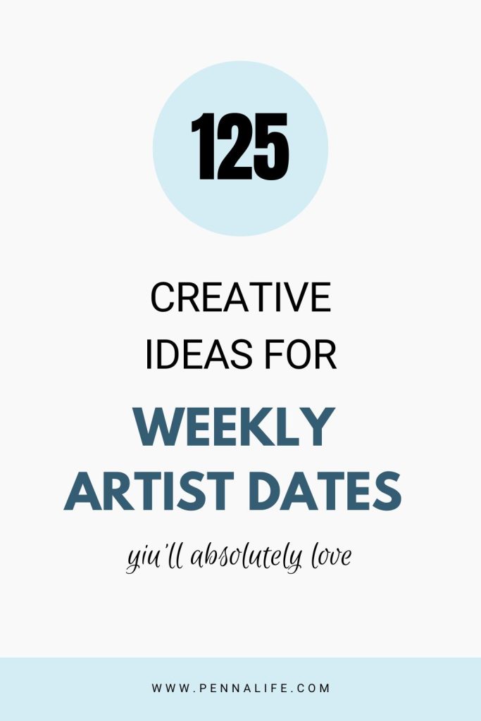 Second pin for 125 Artist Date Ideas You Need to Try