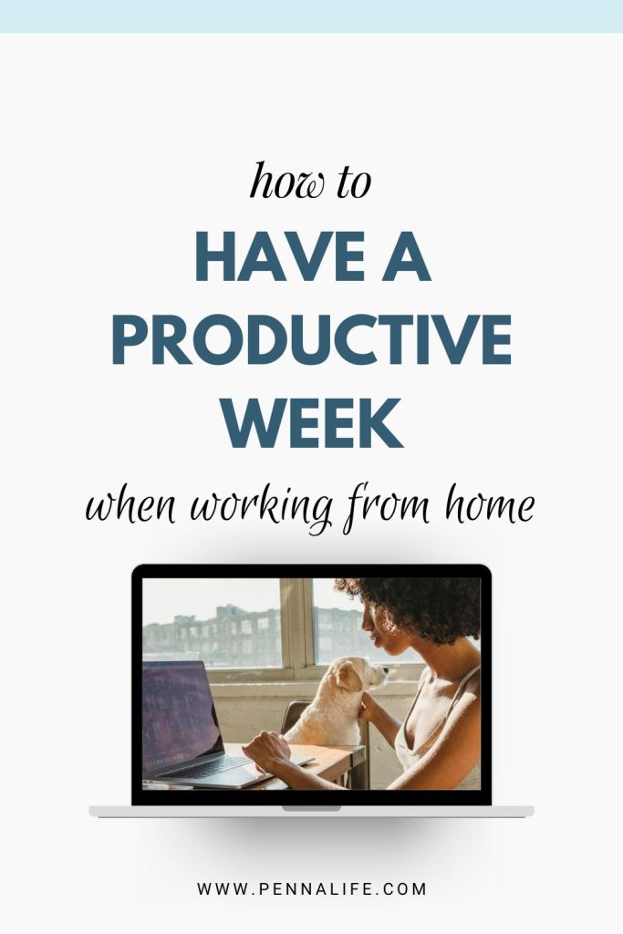 Second pin for "How to Have a Productive Week When You Work From Home"