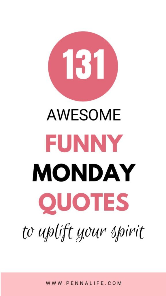 First pin for 131 Funny Quotes for Monday for a Great & Joy-Filled Week