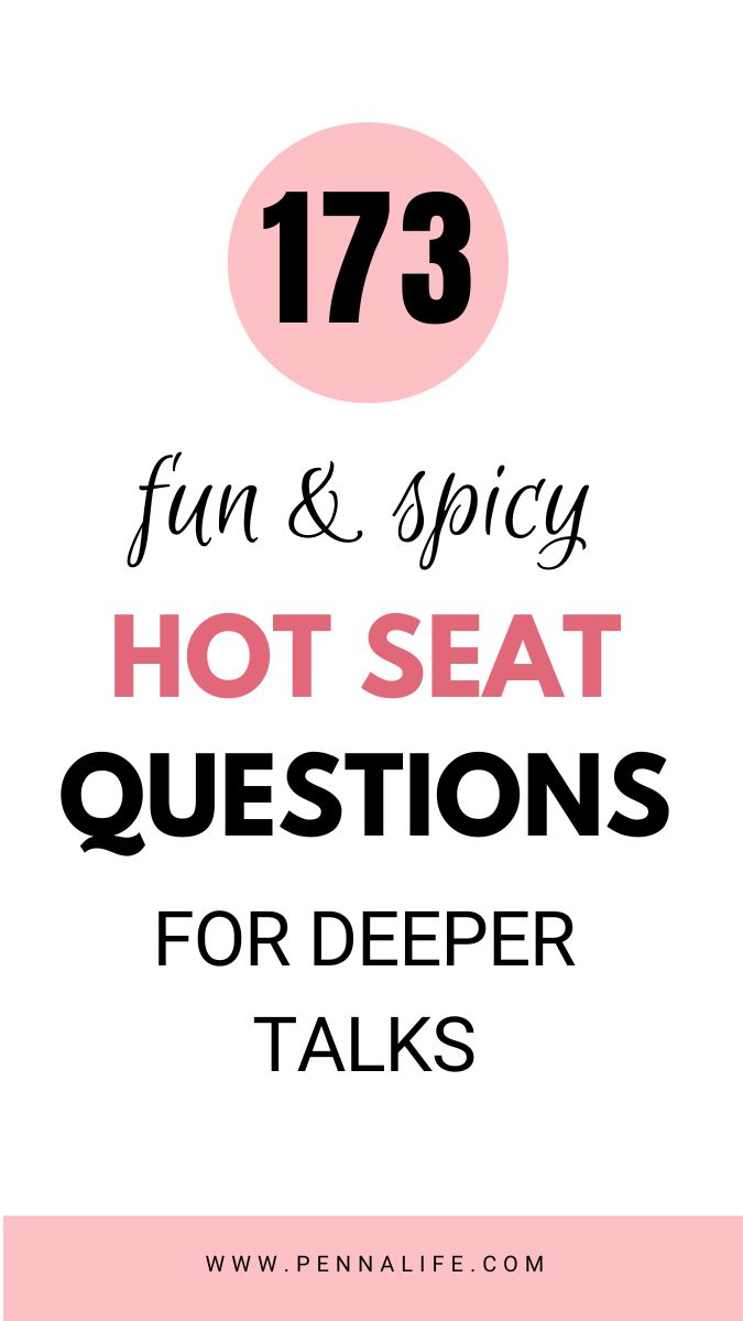 173 Best Hot Seat Questions That Spark Deep Conversations