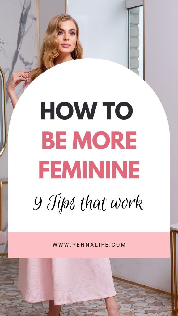 First Pinterest pin for How to Be More Feminine 