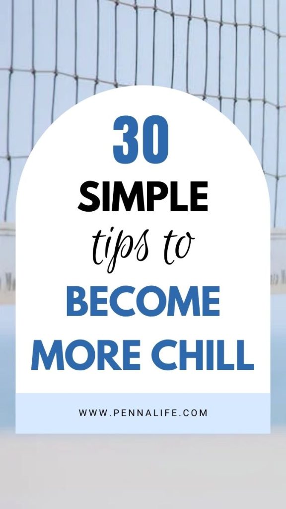 Second pin for 30 Simple Secrets for Being More Chill & Easygoing