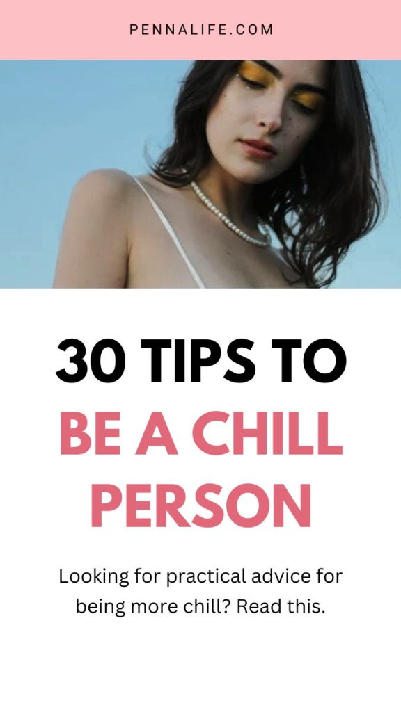 First pin for 30 Simple Secrets for Being More Chill & Easygoing