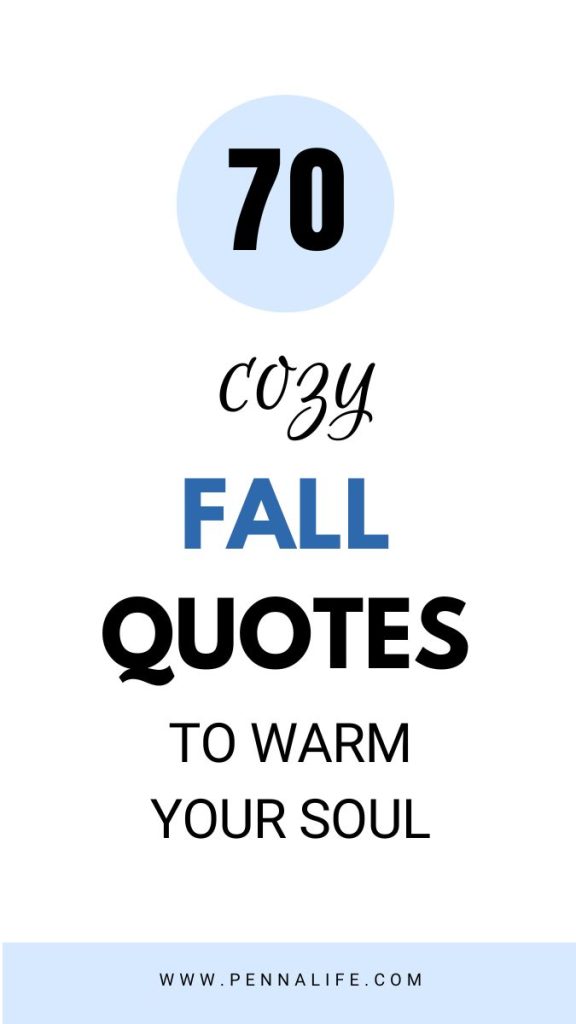 First pin for 70 Cozy Fall Quotes to Warm Your Soul This Autumn