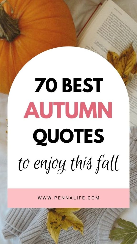 Second pin for 70 Cozy Fall Quotes to Warm Your Soul This Autumn