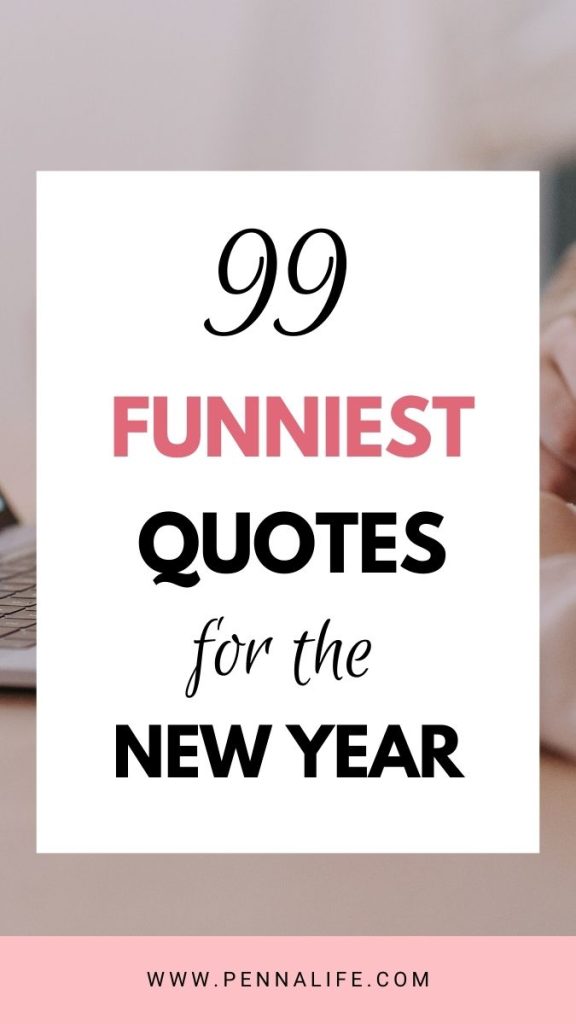 First pin for 99 Funny New Year Quotes and Sayings for Great Beginnings