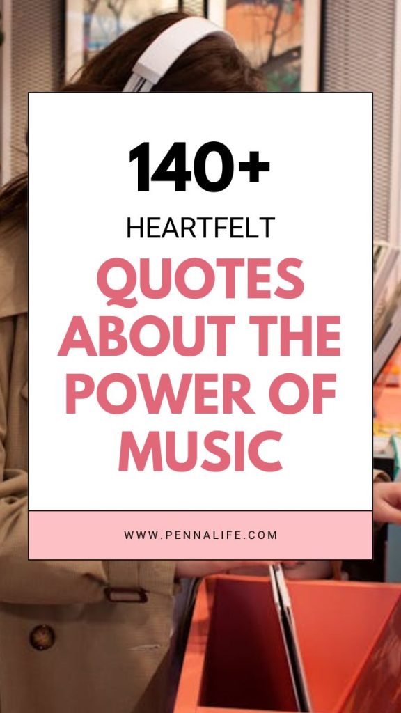 Second pin for 141 Inspirational Quotes on Music to Uplift Your Spirit