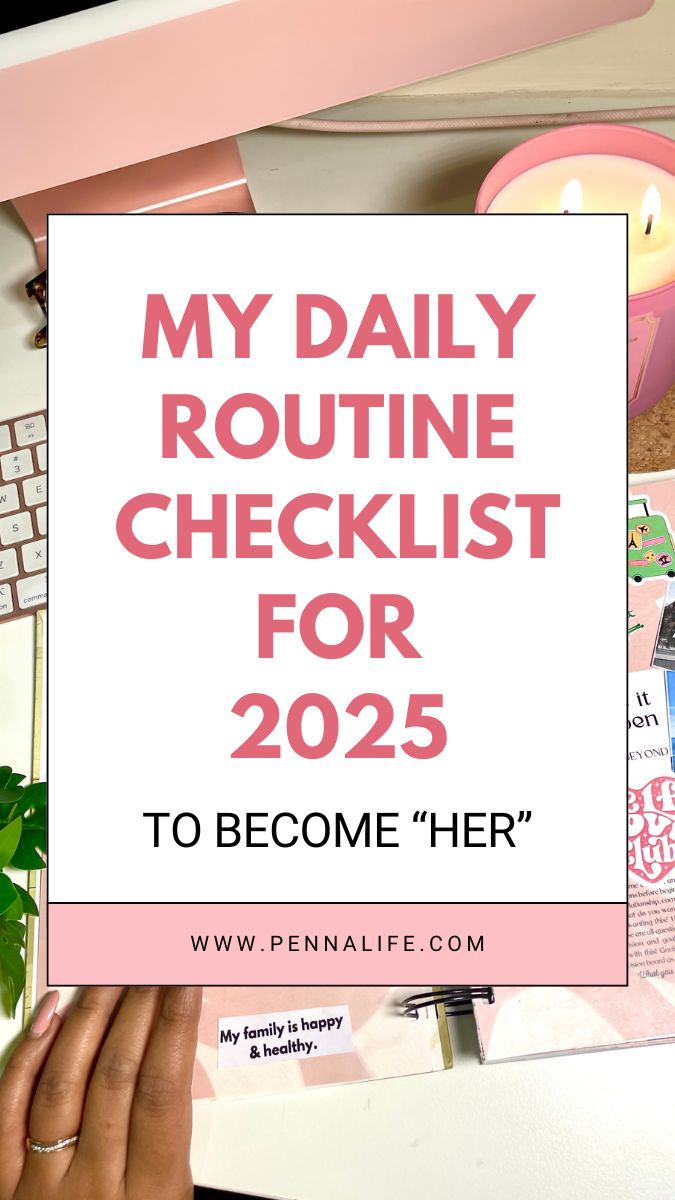 My Daily Routine Checklist for Becoming That Girl