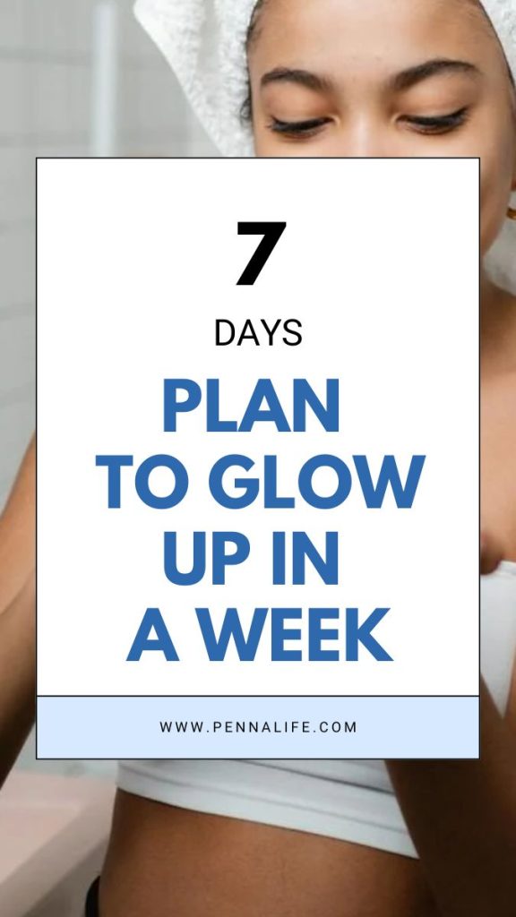 Second rich pin for How to Glow Up in a Week post