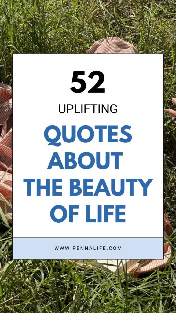 First pin for 52 Life Is Beautiful Quotes to See the Magic in Every Day