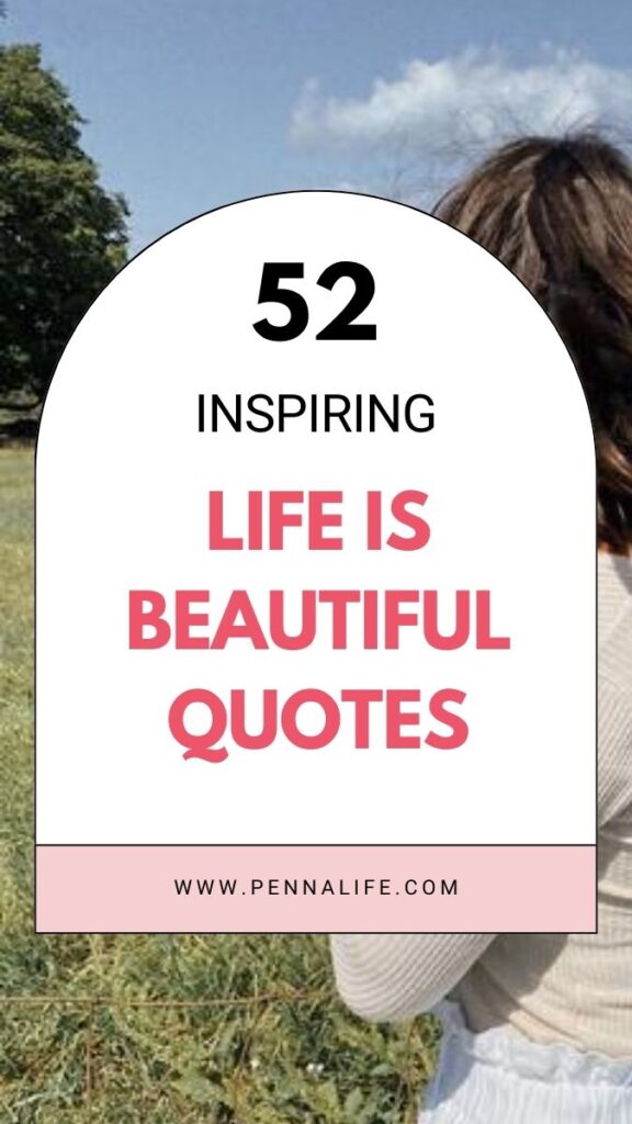 Second pin for 52 Life Is Beautiful Quotes to See the Magic in Every Day
